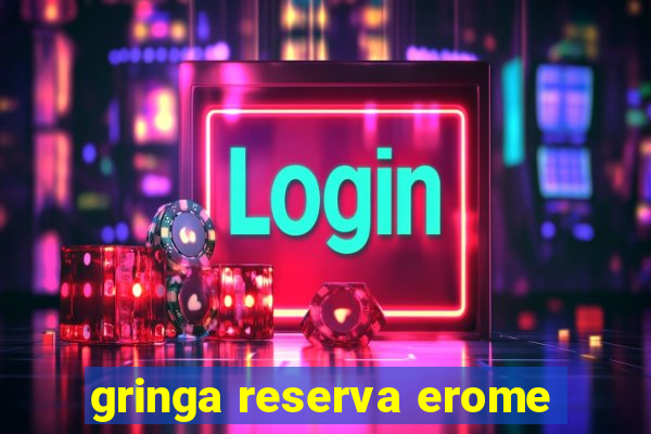 gringa reserva erome